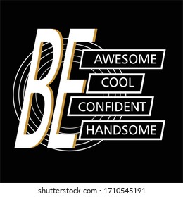 be awesome, be cool typography vector illustration