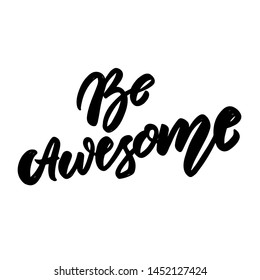 Be awesome. Design element for poster, emblem, sign,  flyer. Vector illustration