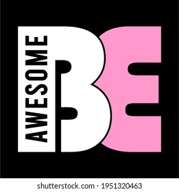 be awesome design typography vector for print