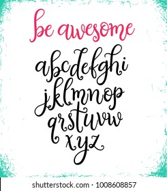 Be awesome, hand written calligraphy font for your design