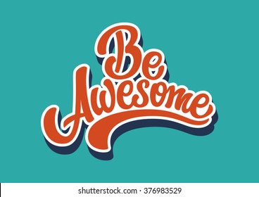 Be Awesome Lettering Text