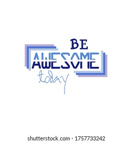 Be Awesome Quote Motivation SVG Cut