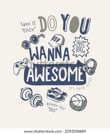 be awesome slogan with boy items vector illustration for fashion print 
