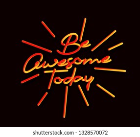 Be Awesome Today Calligraphic 3d Pipe Style Text Vector illustration Design.