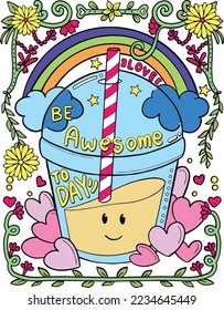 Be Awesome today. A coffee cup and heart. Hand-drawn cartoon with inspiration. Doodles art for Valentine's day or greeting cards. Coloring book for adults and kids.