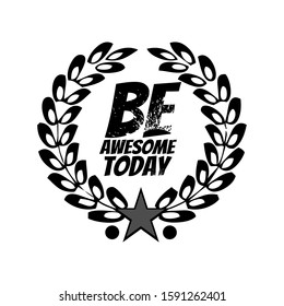 Be Awesome Today hand drawn vector lettering. Modern brush calligraphy. Isolated on white background.