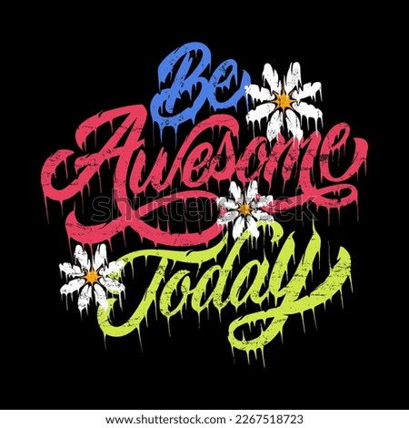 Be awesome today typography quote