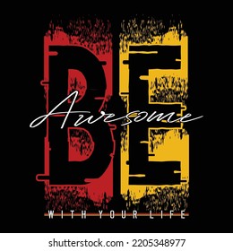 be awesome,slogan tee lettering typography graphic design for print t shirt,vector illustration art