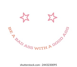 Be a bad ass with a good ass Workout Gym Quote Lettering Pink typography art on white background svg