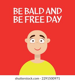 be bald and be free day . Design suitable for greeting card poster and banner