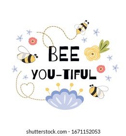 Be beautiful quote Cute funny positive quote with bee, flowers Girls poster vector summer card