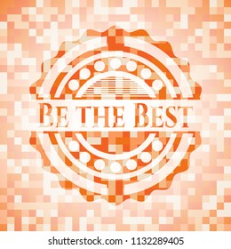 Be the Best abstract orange mosaic emblem with background