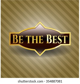 Be the Best golden emblem or badge