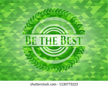 Be the Best realistic green mosaic emblem