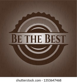 Be the Best retro wood emblem