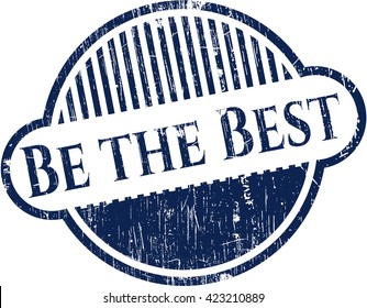 Be the Best with rubber seal texture