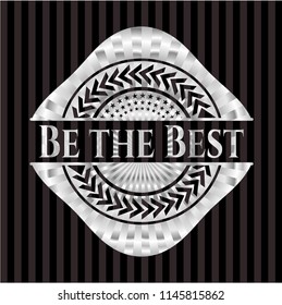 Be the Best silver emblem or badge