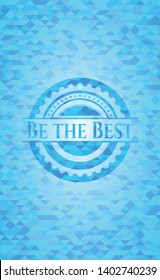 Be the Best sky blue emblem with triangle mosaic background