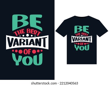 
Be the best variant of you illustrations for print-ready T-Shirts design
