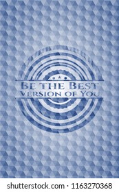 Be the Best Version of You blue hexagon emblem.
