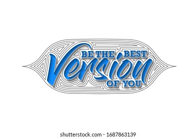Be The Best Version Of You Calligraphic Line art Text Poster vector illustration Design.