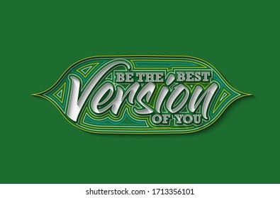 Be The Best Version Of You Calligraphic Line art Text Poster vector illustration Design.