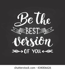 Be The Best Version Of You Images Stock Photos Vectors Shutterstock
