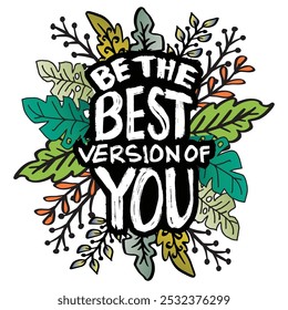 Be the best version of you. Inspirational quote. Vector illustration