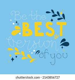Sé la mejor versión de ti. Grabación de colores de motivación