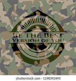Be the Best Version of You on camo pattern
