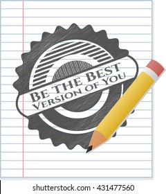 Be the Best Version of You pencil emblem