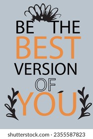 Be the best version of you quote typography vector image