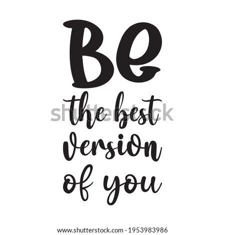 be the best version of you quote letter