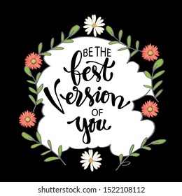 Be the best version of you. Quotes motivation poster.