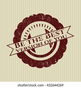 Be the Best Version of You rubber stamp with grunge texture