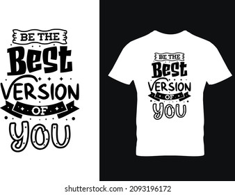 Be the Best version of you typography lettering for t shirt design