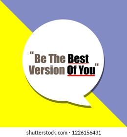 Be The Best Version Of You word on education, inspiration and business motivation concepts. Vector illustration. EPS 10