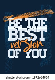 Be the best version of you. Workout motivation quote poster.