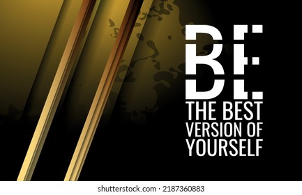 Be the best version of Yourself. Background for Greeting Cards, Poster, Flyers, Promotion, Scrapbooking