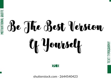 Seja A Melhor Versão De Si Mesmo Texto Typescript Moderno Trendy Inspirational Caption