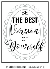 Be the Best Version of Yourself – Motivational Poster, Positive Affirmation Wall Art, Self Growth Quote for Kids, Teens, Classroom or Home Decor
