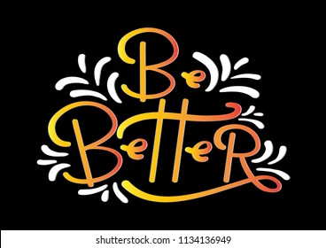 Be Better On Black Background Hand Stock Vector (Royalty Free ...