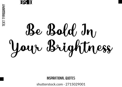 Sé Audaz En Tu Brillo   -Trendy Texto Tipografía Cita Diseño de Vector