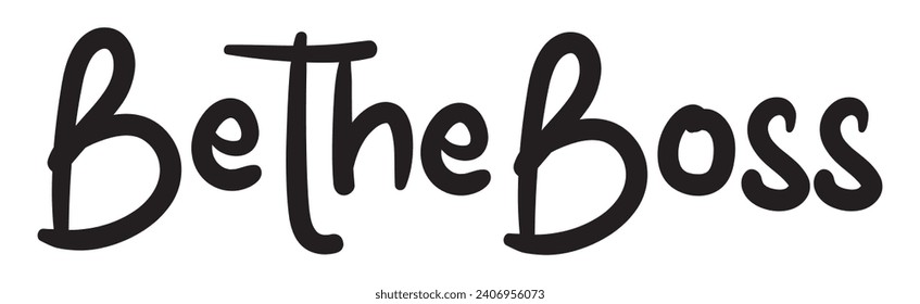 be the boss text on white background.