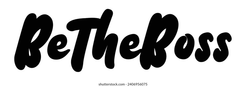 be the boss text on white background.