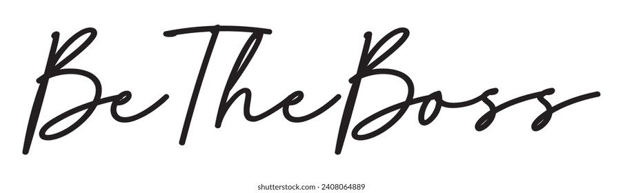be the boss text on white background.