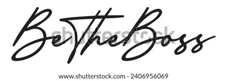 be the boss text on white background.