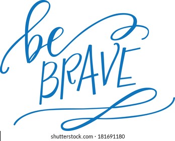 Be Brave Stock Vector (Royalty Free) 181691180