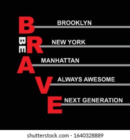 be brave brooklyn typography, vector illustration