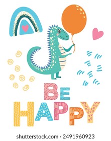 Be brave, be happy. Scandinavian hand drawn illustration with dinosaur, dragon. Children's poster, poster, pajamas.